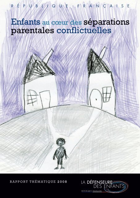 Enfants au cœur des séparations parentales conflictuelles - La ...