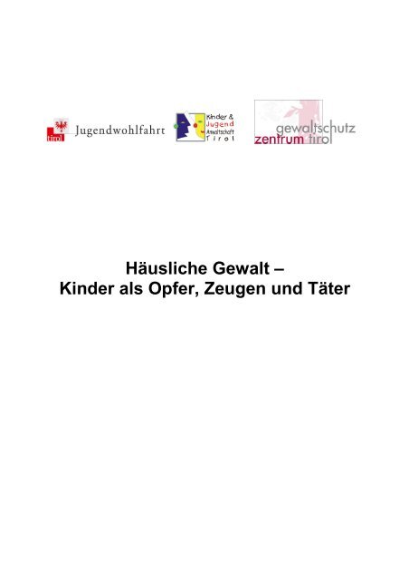 Häusliche Gewalt – Kinder als Opfer, Zeugen und Täter