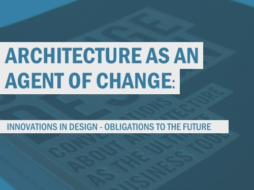 ARCHITECTURE AS AN AGENT OF CHANGE: - Ditjen Cipta Karya