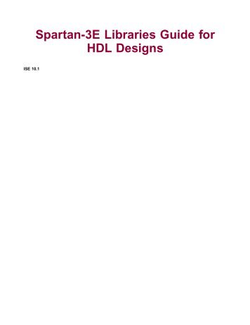 Xilinx Spartan-3E Libraries Guide for HDL Designs