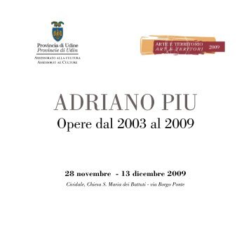 Catalogo Adriano Piu.pdf - Provincia di Udine