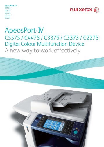 ApeosPort-IV C5575 / C4475 / C3375 / C3373 / C2275 - Fuji Xerox ...