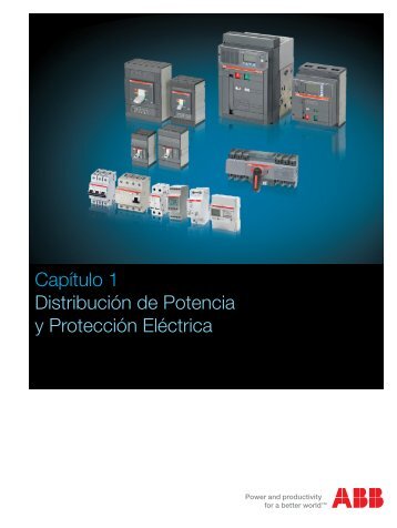 Capítulo 1 Distribución de Potencia y Protección Eléctrica - ABB