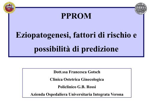 PPROM Eziopatogenesi, fattori di rischio e possibilità di predizione