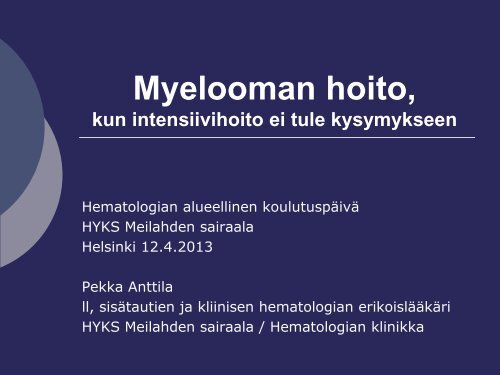 Pekka Anttila, Myelooman hoito