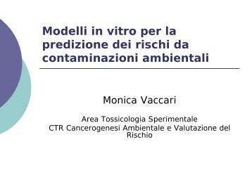 Modelli in vitro per la predizione dei rischi da contaminanti ... - Arpa