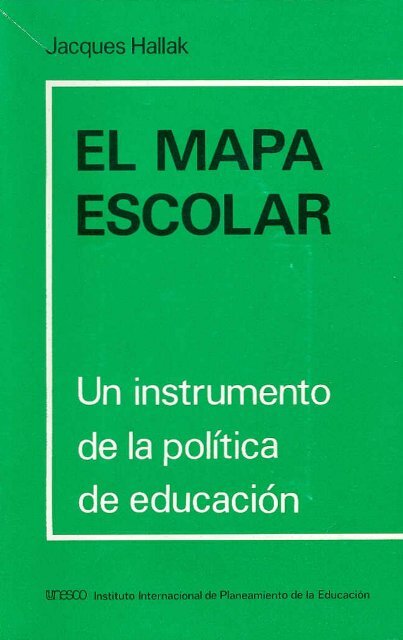 El Mapa escolar: un instrumento de la política ... - unesdoc - Unesco
