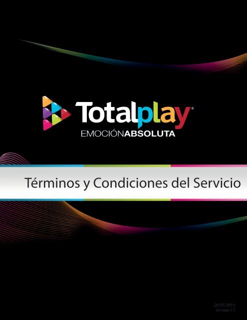 Terminos y Condiciones del Servicio v17 - Totalplay