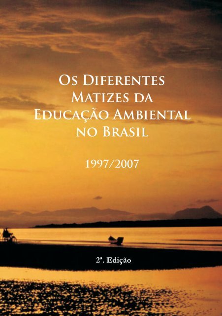 Os Diferentes Matizes da Educação Ambiental no Brasil