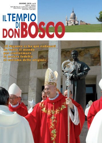 Il Signore ci ha qui radunati da tutto il mondo per ... - Colle Don Bosco