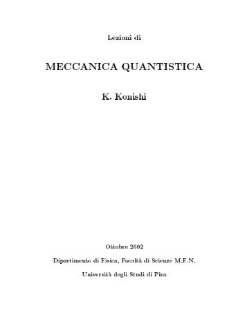 Lezioni di Meccanica Quantistica (Lecture notes, Univ. Pisa)