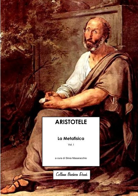 ARISTOTELE La Metafisica - Venite ad Me