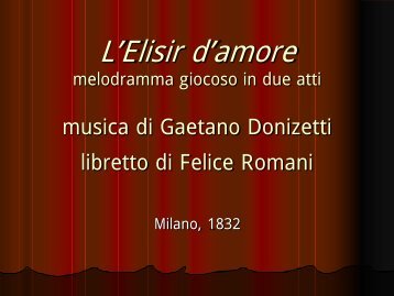 L'Elisir d'Amore nella storia della lirica - Magia dell'Opera