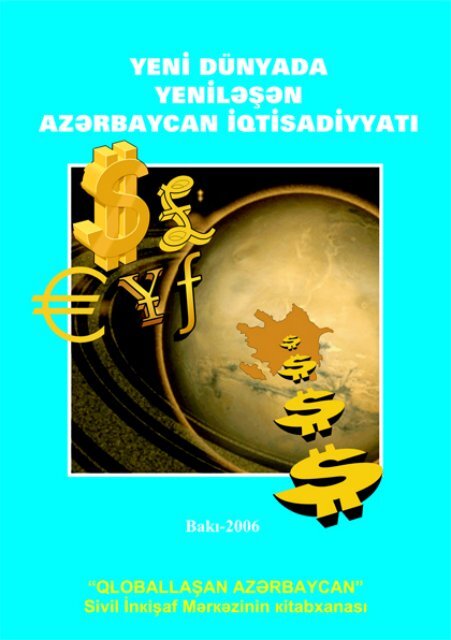 Yeni Dünyada Yeniləşən Azərbaycan İqtisadiyyatı - Azərbaycan Milli ...
