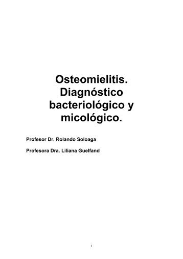 Osteomielitis. Diagnóstico bacteriológico y micológico. - Más ...