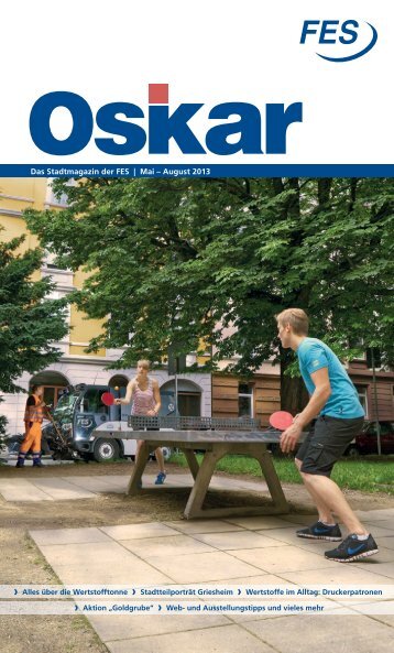 Oskar - Das Stadtmagazin der FES-Ausgabe 2/2013