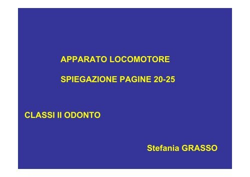 APPARATO LOCOMOTORE SPIEGAZIONE PAGINE 20-25 Stefania ...