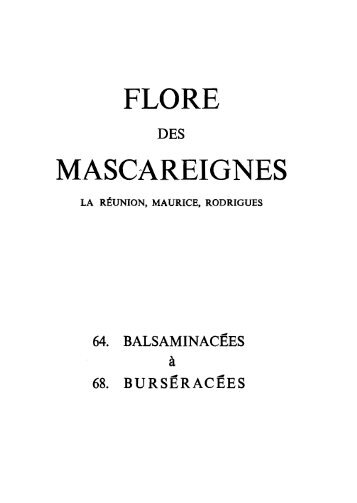Flore des Mascareignes : La Réunion, Maurice, Rodrigues : 64 ... - IRD