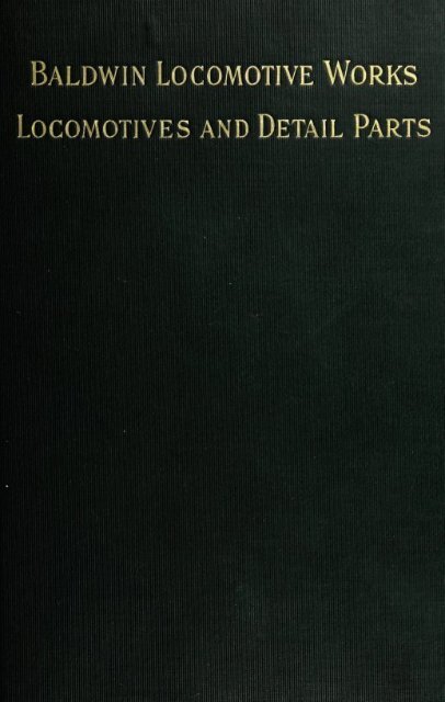 B aldwin L ocomotive W orks L ocomotivesand D ... - Clpdigital.org