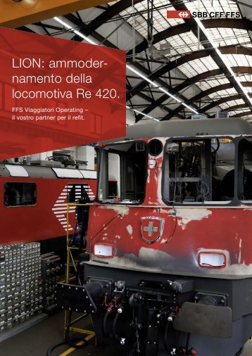 LION: ammoder- namento della locomotiva Re 420. - FFS