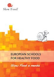 EUROPEAN SCHOOLS FOR HEALTHY FOOD - Slow Food
