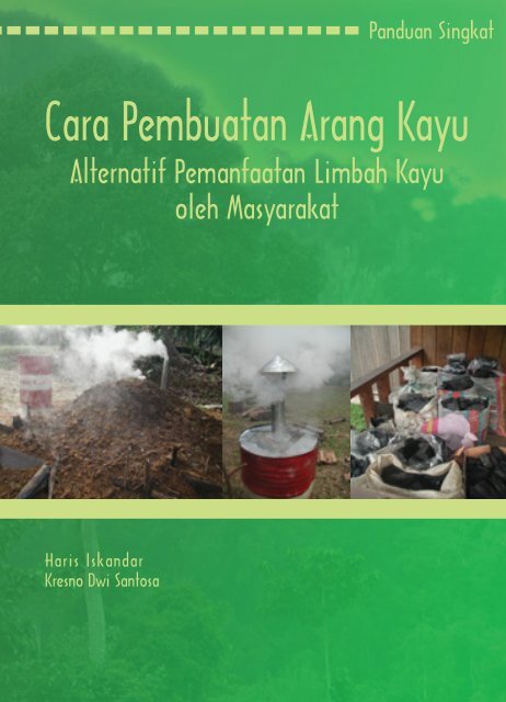 Cara Pembuatan Arang Kayu - Center for International Forestry ...