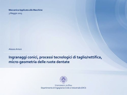 Ingranaggi spiroconici e ipoidi - Ingegneria Meccanica, Nucleare e ...