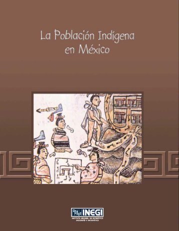 La Población Indigena en México - Inegi