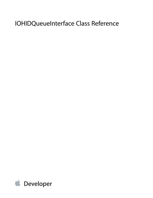 IOHIDQueueInterface Class Reference ... - Apple Developer