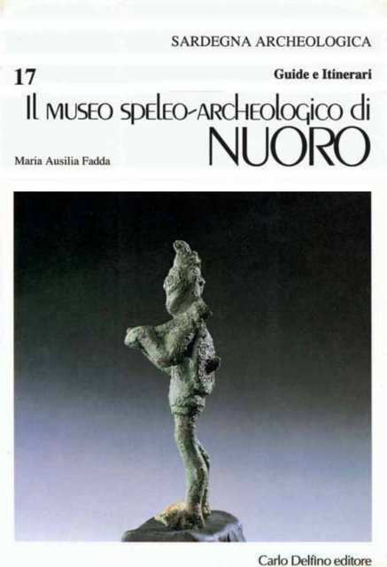 Il Museo Archeologico Nazionale di Nuoro - Sardegna Cultura