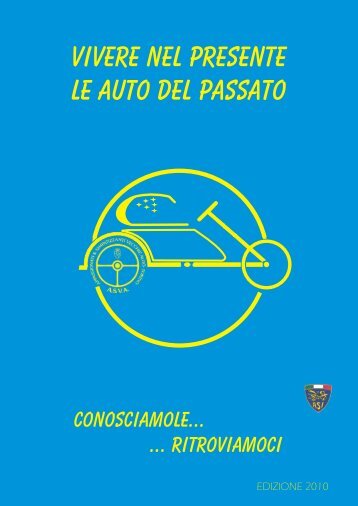 Vivere nel presente le auto del passato conosciamole ... - ASVA Club