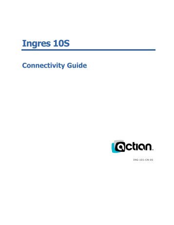 Ingres 10.1 Connectivity Guide - Huihoo