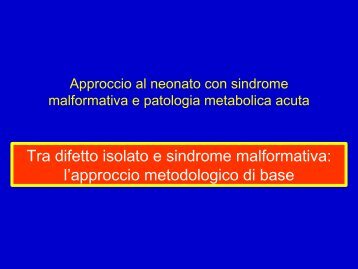 Approccio al neonato con sindrome malformativa e patologia