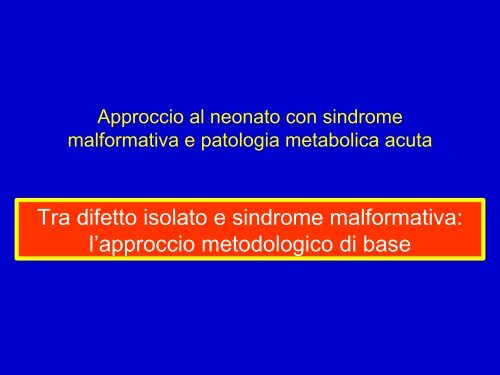 Approccio al neonato con sindrome malformativa e patologia