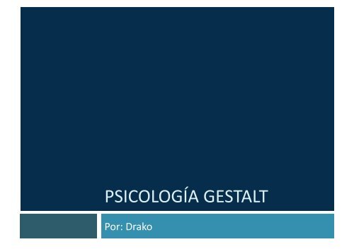 PSICOLOGÍA GESTALT - Dragón Obscuro