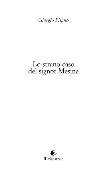 Pisano, Lo strano caso del signor Mesina - Sardegna Cultura