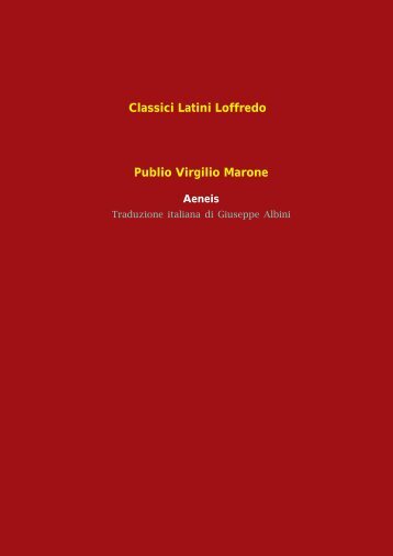 Classici Latini Loffredo Publio Virgilio Marone - Aeneis