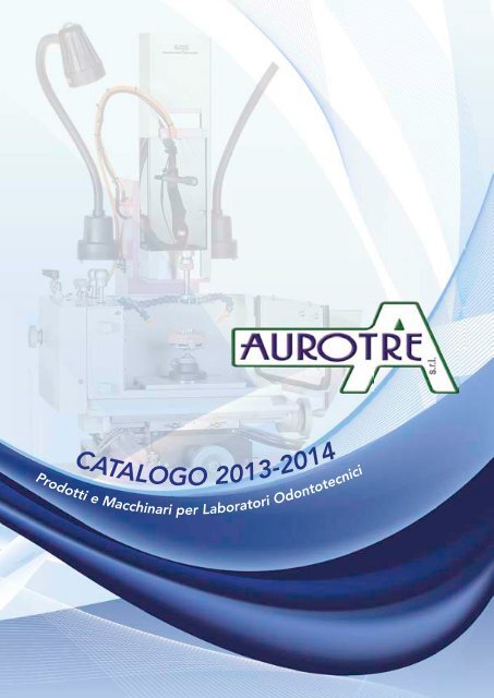 Aurotre cat3 copia.indd - Prodotti laboratori odontotecnici Deposito ...