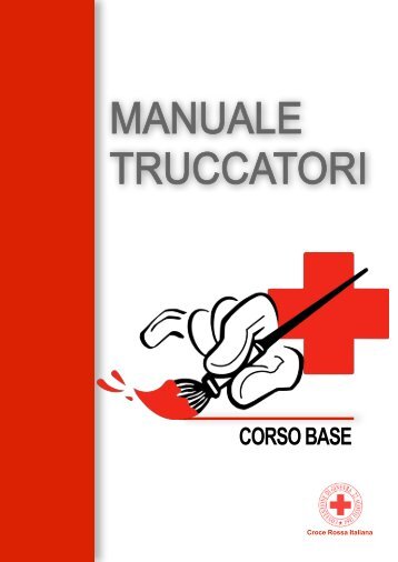 MANUALE TRUCCATORI - Comitato Regionale CRI Lombardia