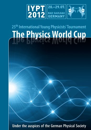 The Physics World Cup The Physics World Cup - 25. IYPT Bad ...
