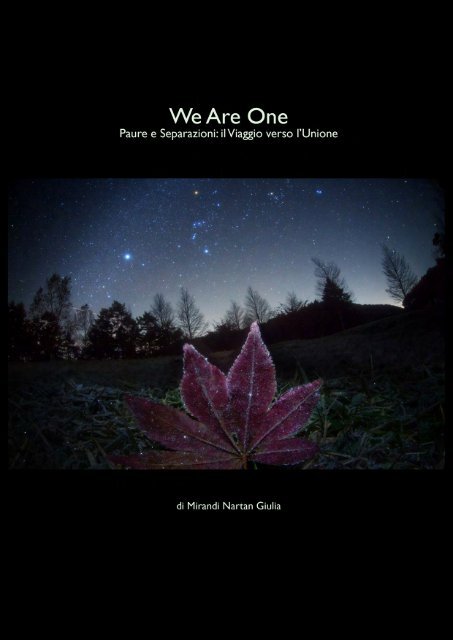 We are One. Paure e Separazioni: Il viaggio ... - Academy of Light