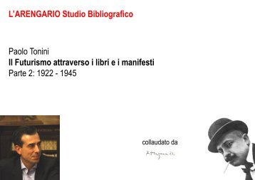 Il futurismo attraverso i libri e i manifesti- Parte II - L'Arengario S. B.