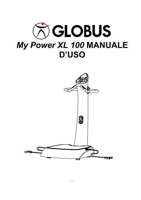 My Power XL 100 MANUALE D'USO - Globus Italia Srl ...