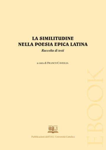 LA SIMILITUDINE NELLA POESIA EPICA LATINA - EDUCatt