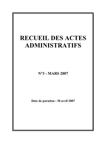 100. Recueil des Actes Administratifs de mars 2007 (publié le 30 ...