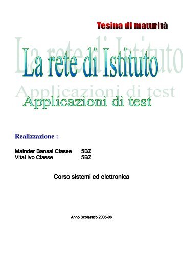 Realizzazione : - Ipsia Moretto