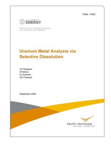 Uranium Metal Analysis via Selective Dissolution - Pacific Northwest ...