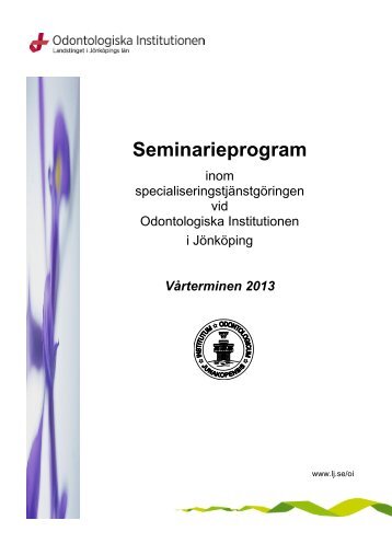 Seminarieprogram VT 2013 - Svensk förening för odontologisk ...