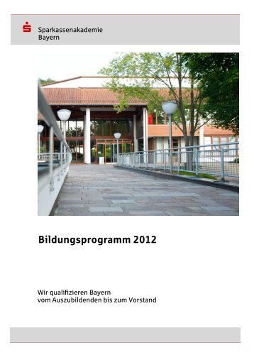Bildungsprogramm 2012 - Sparkassenakademie Bayern