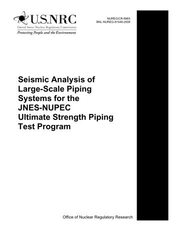 Seismic Analysis of Large-Scale Piping Systems for the JNES ... - NRC